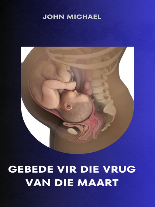 Title details for GEBEDE VIR DIE VRUG VAN DIE MAART by John Michael - Available